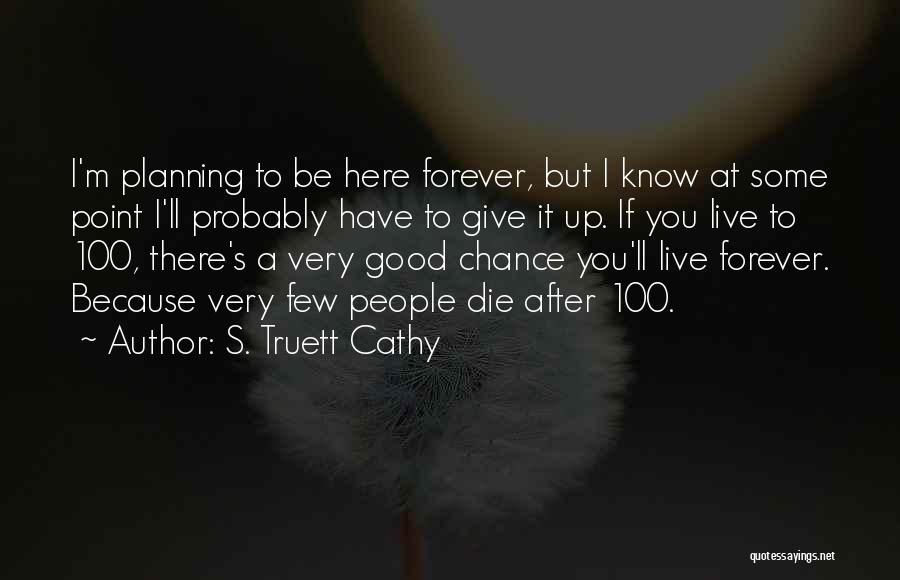 S. Truett Cathy Quotes 856675