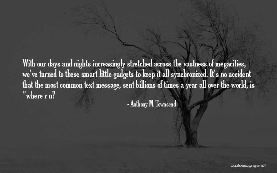 S U R Quotes By Anthony M. Townsend S U R Quotes By Anthony M. Townsend