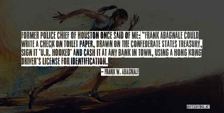 S U R Quotes By Frank W. Abagnale S U R Quotes By Frank W. Abagnale