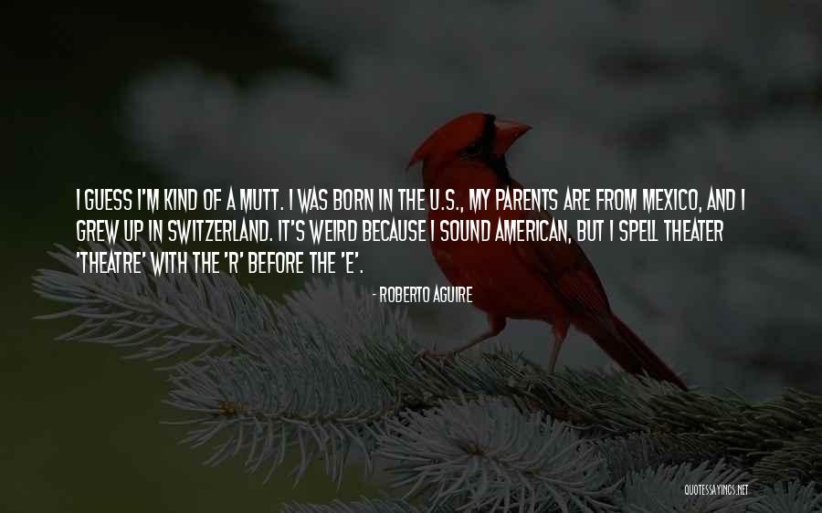 S U R Quotes By Roberto Aguire S U R Quotes By Roberto Aguire
