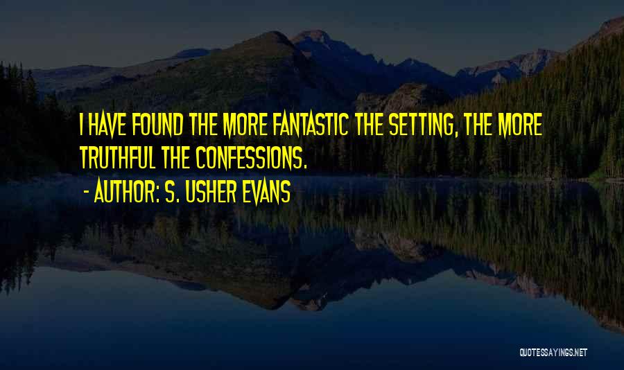 S. Usher Evans Quotes 1834092