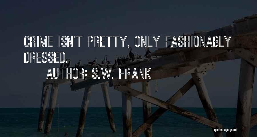S.W. Frank Quotes 178291