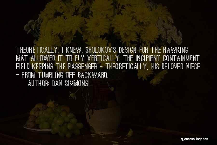 S.w Hawking Quotes By Dan Simmons