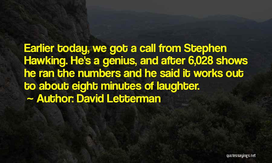 S.w Hawking Quotes By David Letterman