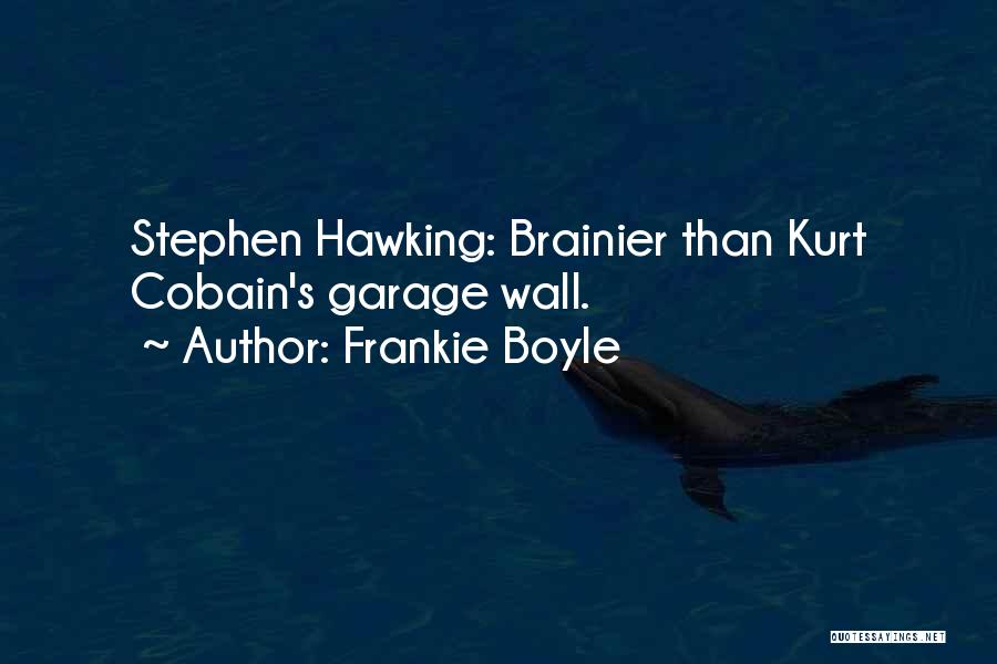 S.w Hawking Quotes By Frankie Boyle