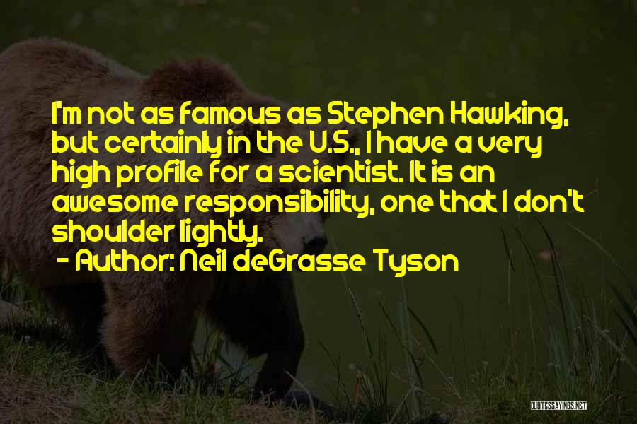 S.w Hawking Quotes By Neil DeGrasse Tyson