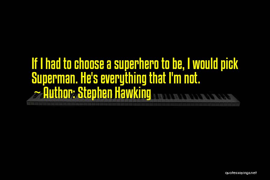 S.w Hawking Quotes By Stephen Hawking