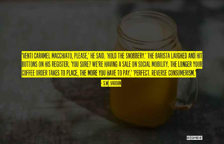S.W. Vaughn Quotes 1819215 S.W. Vaughn Quotes 1819215