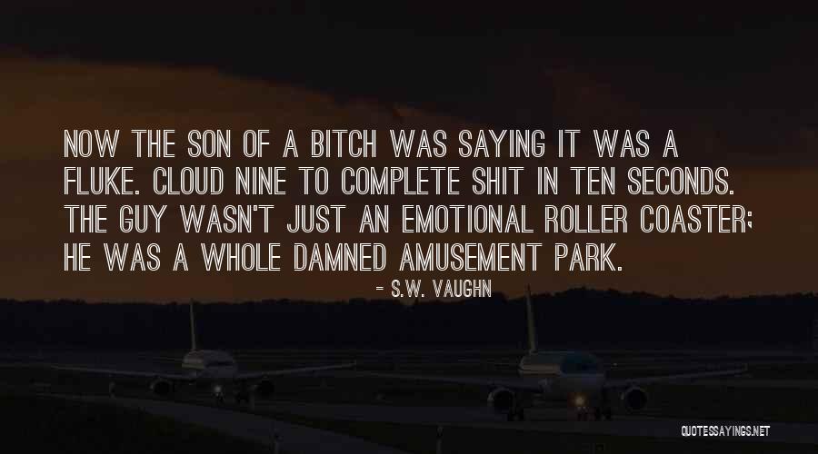 S.W. Vaughn Quotes 894454