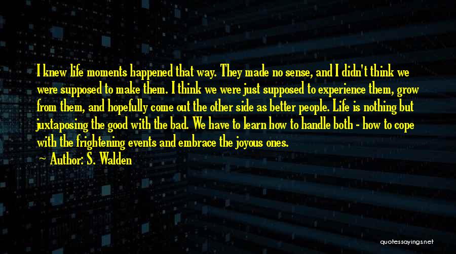 S. Walden Quotes 1001070
