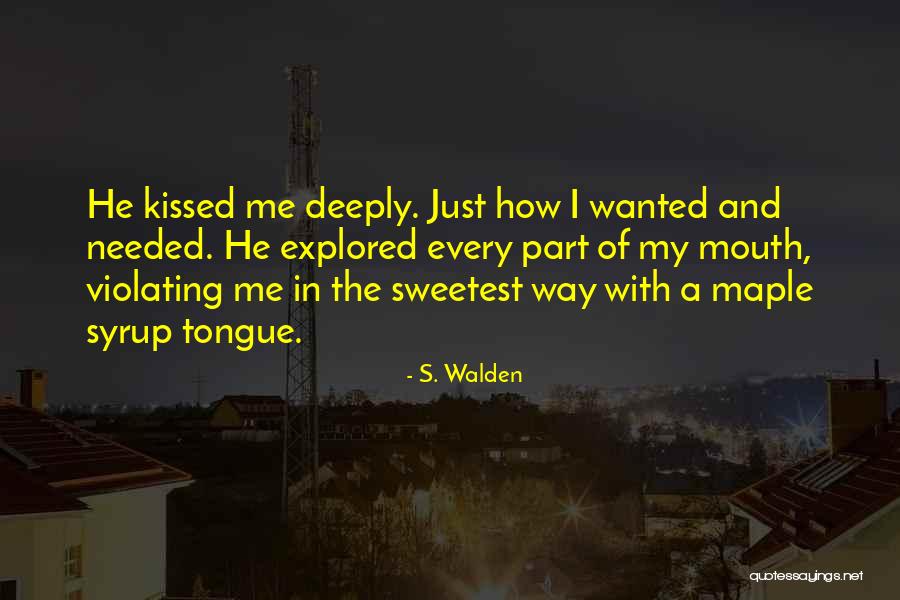 S. Walden Quotes 149942 S. Walden Quotes 149942