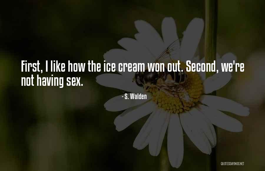 S. Walden Quotes 1580943 S. Walden Quotes 1580943