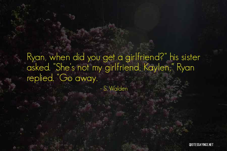 S. Walden Quotes 1596768 S. Walden Quotes 1596768