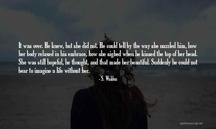 S. Walden Quotes 2118463 S. Walden Quotes 2118463