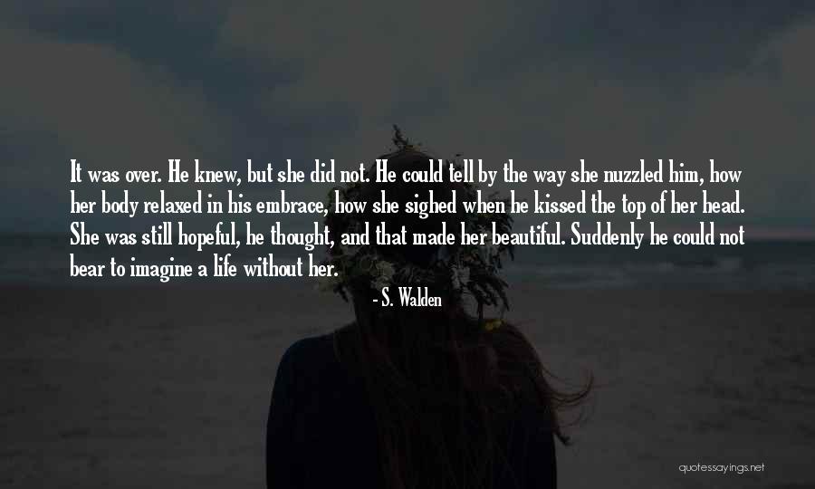 S. Walden Quotes 2118463