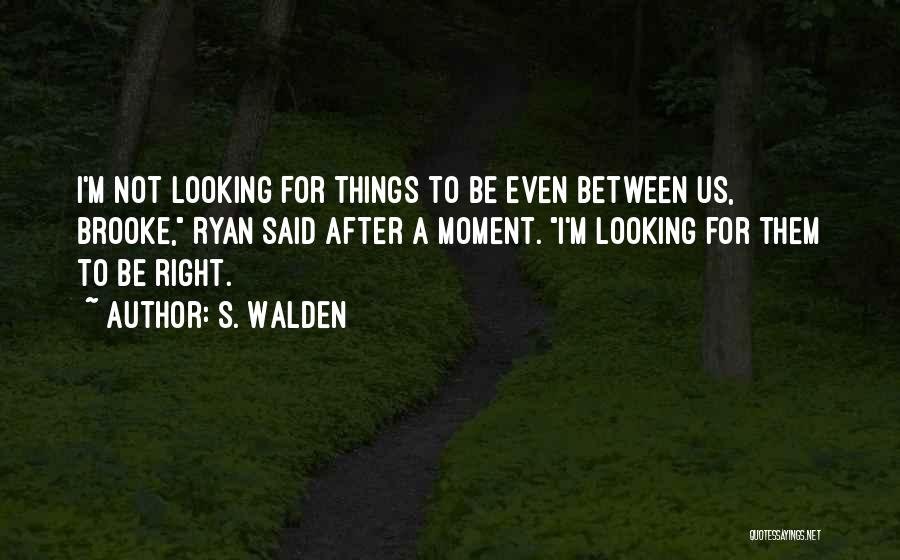 S. Walden Quotes 653423