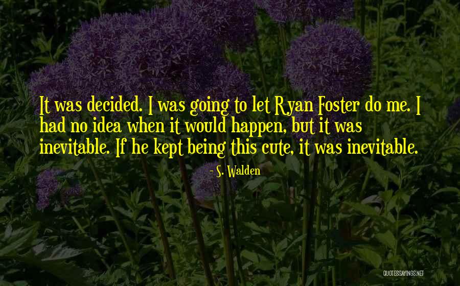 S. Walden Quotes 680894