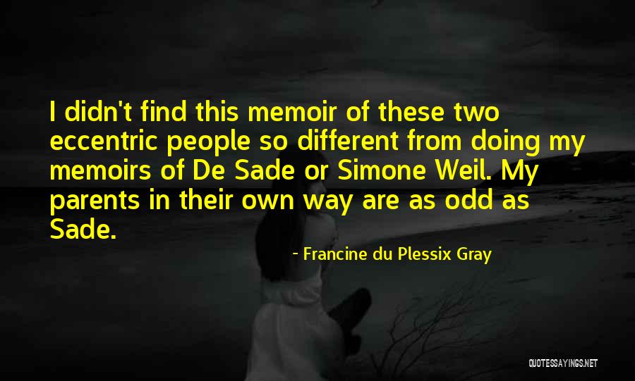 S Weil Quotes By Francine Du Plessix Gray S Weil Quotes By Francine Du Plessix Gray