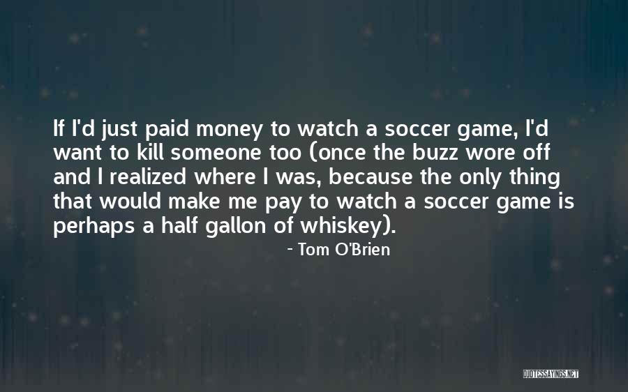 S9673 Quotes By Tom O'Brien S9673 Quotes By Tom O'Brien