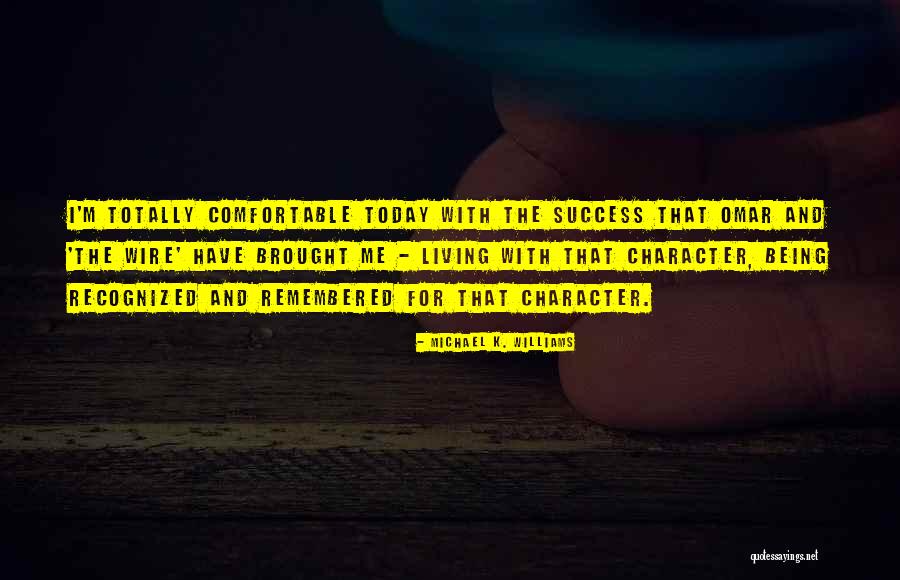 Sa Bawat Quotes By Michael K. Williams Sa Bawat Quotes By Michael K. Williams