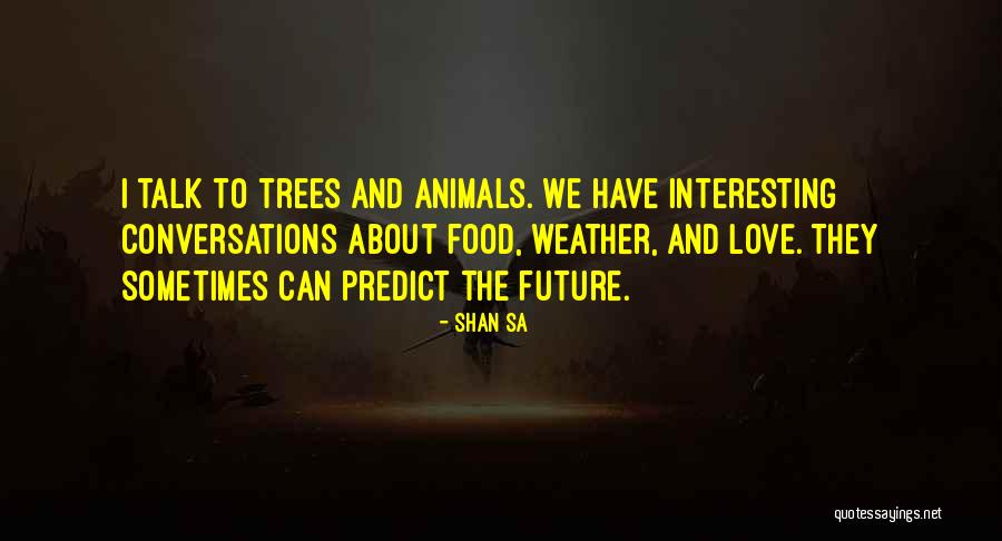 Sa Love Quotes By Shan Sa