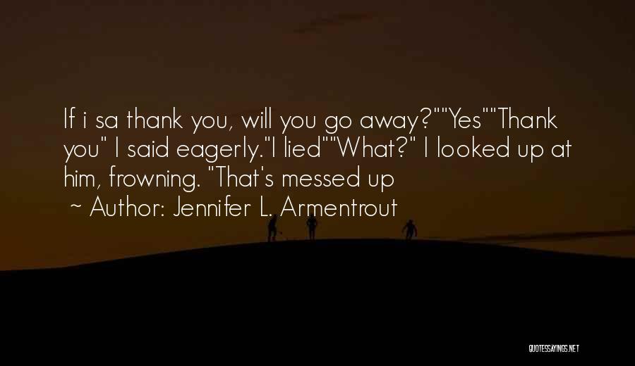 Sa-matra Quotes By Jennifer L. Armentrout