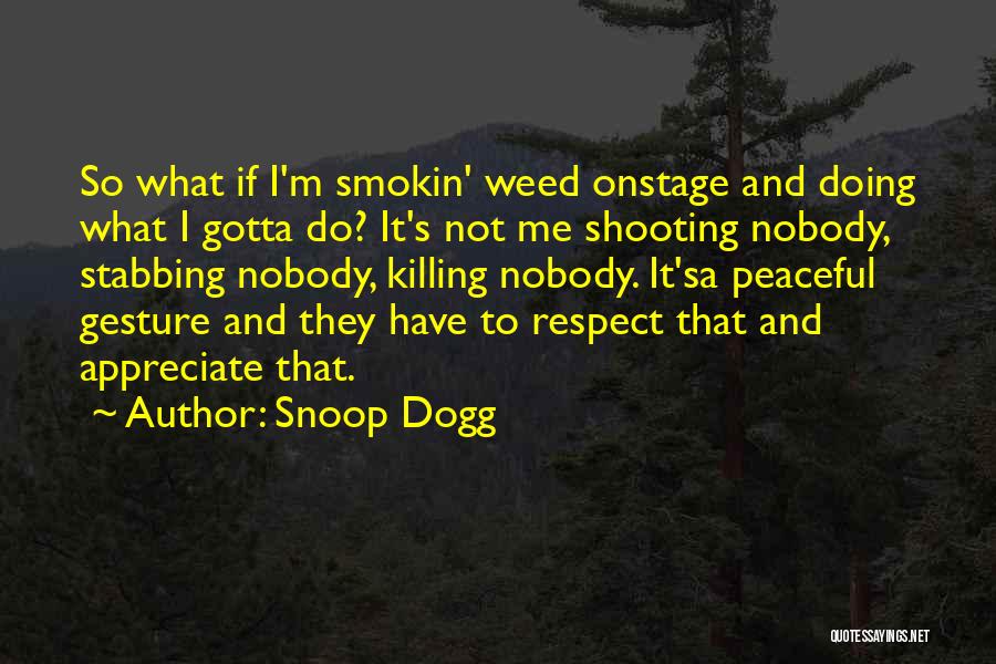 Sa-matra Quotes By Snoop Dogg