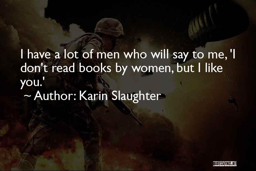 Sa Parliament Quotes By Karin Slaughter