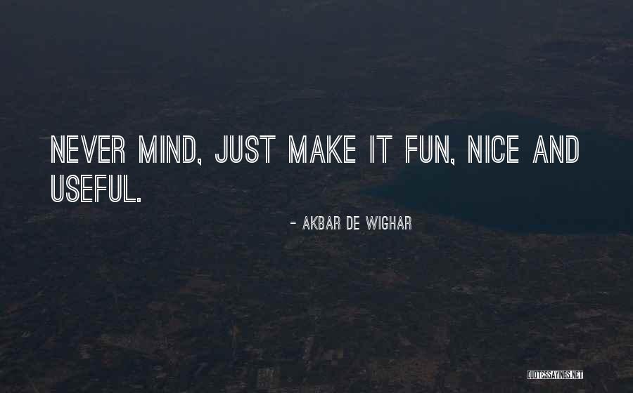 Saabya Quotes By Akbar De Wighar Saabya Quotes By Akbar De Wighar