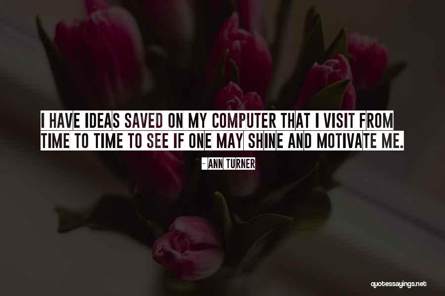 Saadaal Media Quotes By Ann Turner Saadaal Media Quotes By Ann Turner