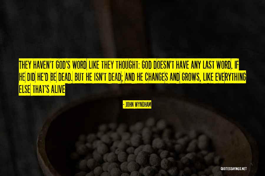 Saadalla Alhalabi Quotes By John Wyndham Saadalla Alhalabi Quotes By John Wyndham