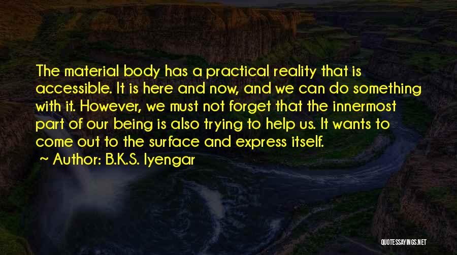 Saadia Gaon Quotes By B.K.S. Iyengar