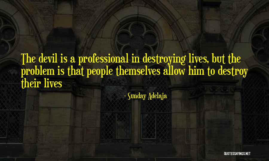 Saadiqa Muhammad Quotes By Sunday Adelaja Saadiqa Muhammad Quotes By Sunday Adelaja