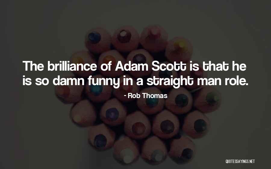 Saadoun Bila Quotes By Rob Thomas Saadoun Bila Quotes By Rob Thomas