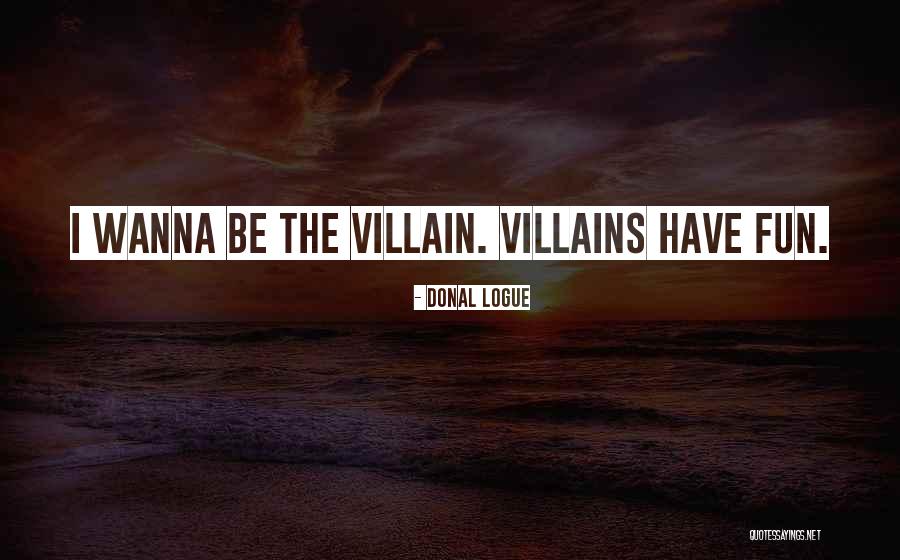 Saahs Mom Quotes By Donal Logue
