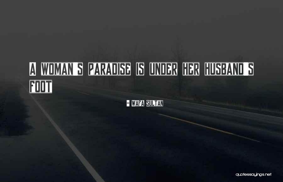 Saahs Mom Quotes By Wafa Sultan