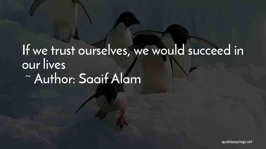 Saaif Alam Quotes 1880775