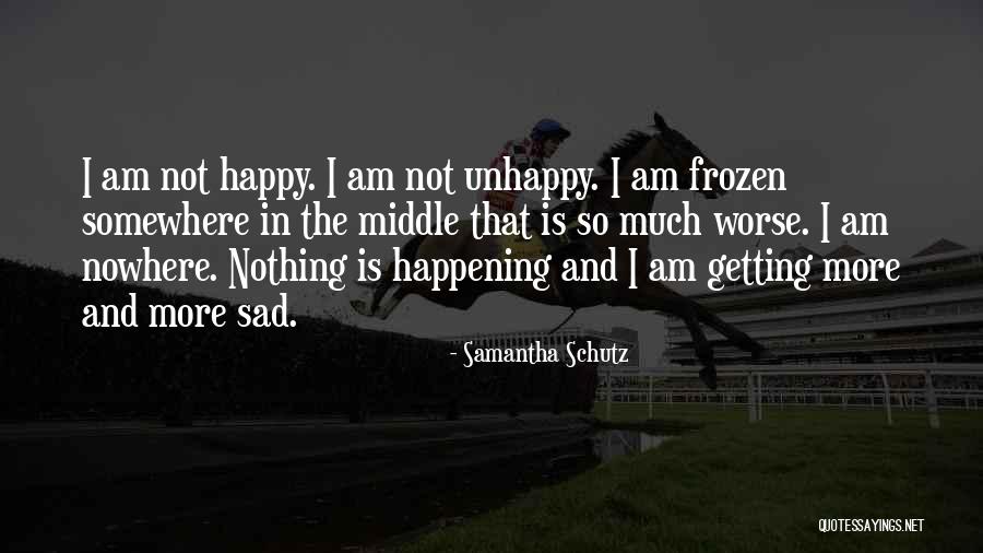 Saanys Quotes By Samantha Schutz
