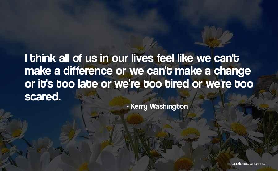 Saarah Alsunaid Quotes By Kerry Washington Saarah Alsunaid Quotes By Kerry Washington