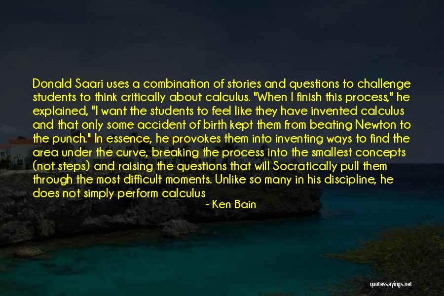 Saari Quotes By Ken Bain Saari Quotes By Ken Bain