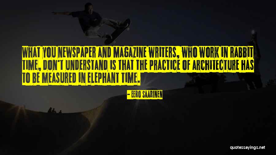 Saarinen Quotes By Eero Saarinen Saarinen Quotes By Eero Saarinen