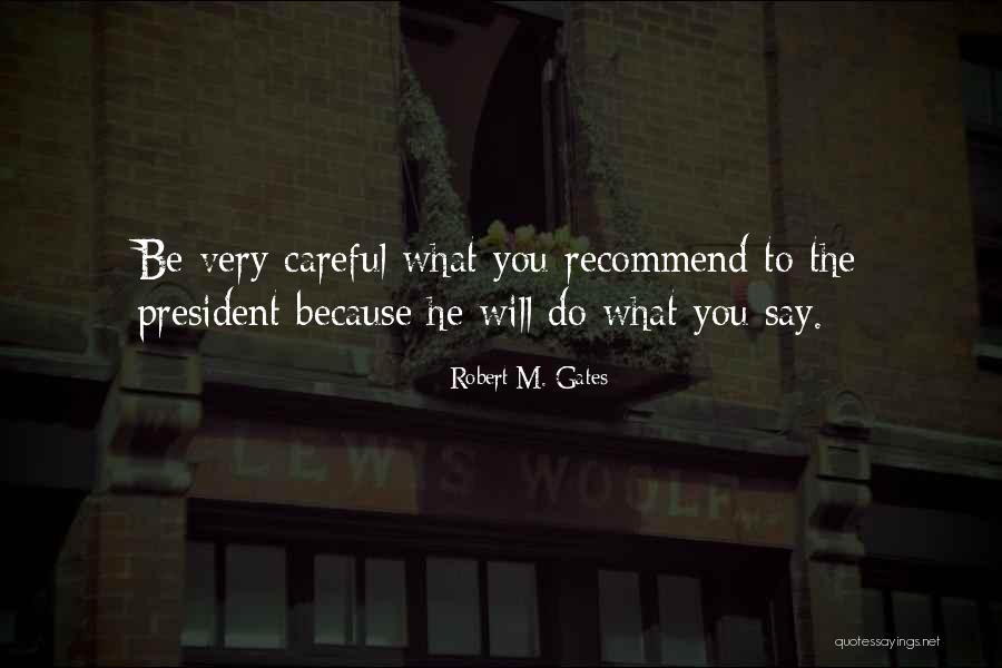 Saars Super Quotes By Robert M. Gates Saars Super Quotes By Robert M. Gates