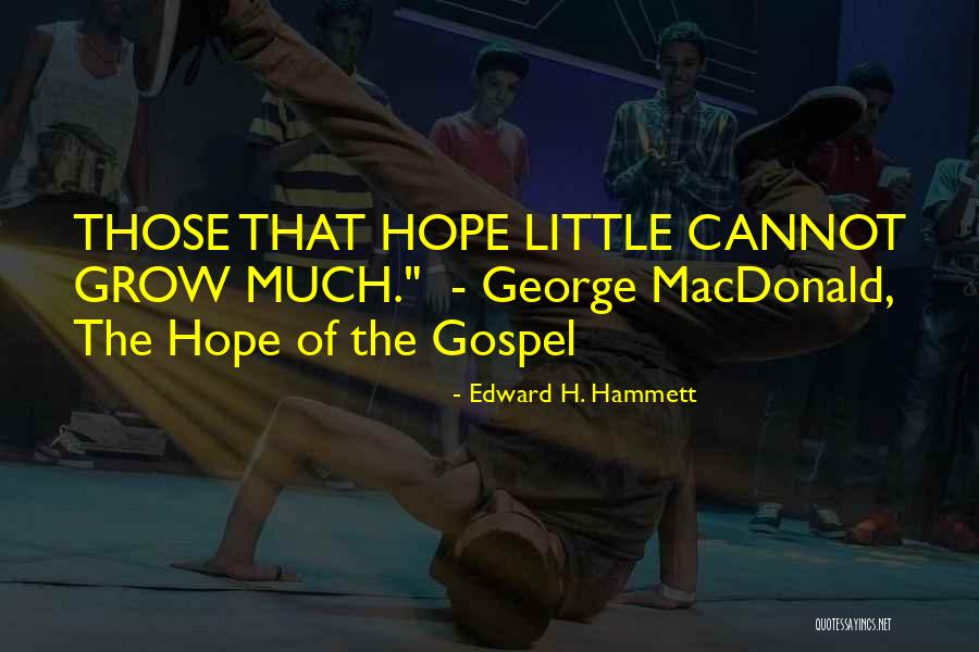 Saartjie Grappies Quotes By Edward H. Hammett Saartjie Grappies Quotes By Edward H. Hammett
