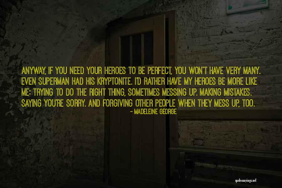 Saathoff Law Quotes By Madeleine George Saathoff Law Quotes By Madeleine George