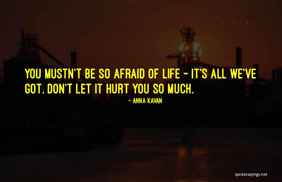 Saatte Pm Quotes By Anna Kavan Saatte Pm Quotes By Anna Kavan