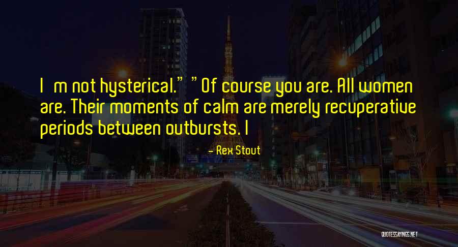 Saaya Movie Quotes By Rex Stout Saaya Movie Quotes By Rex Stout