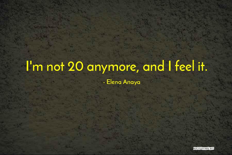 Sab Acha Hoga Quotes By Elena Anaya Sab Acha Hoga Quotes By Elena Anaya