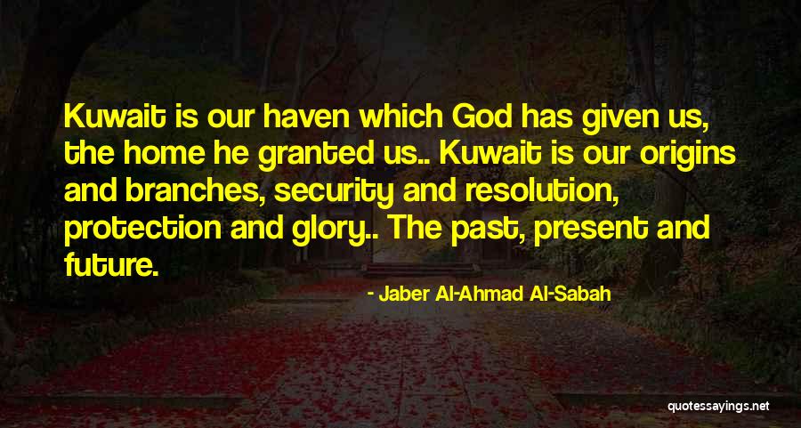 Sabah Quotes By Jaber Al-Ahmad Al-Sabah