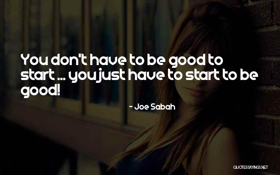 Sabah Quotes By Joe Sabah Sabah Quotes By Joe Sabah
