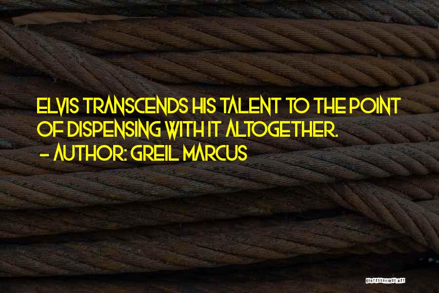 Sabahat Sarhandi Quotes By Greil Marcus